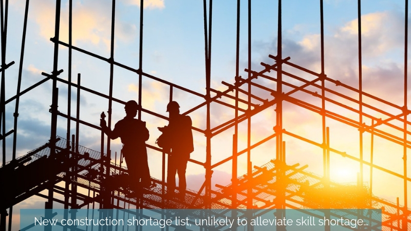 New construction shortage list, unlikely to alleviate skill shortage…